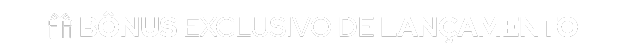 BONUS-EXCLUSIVO-DE-LANCAMENTO-3.png